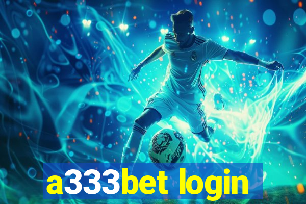 a333bet login